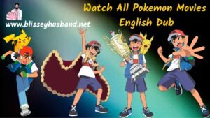 Watch All Pokémon Movies