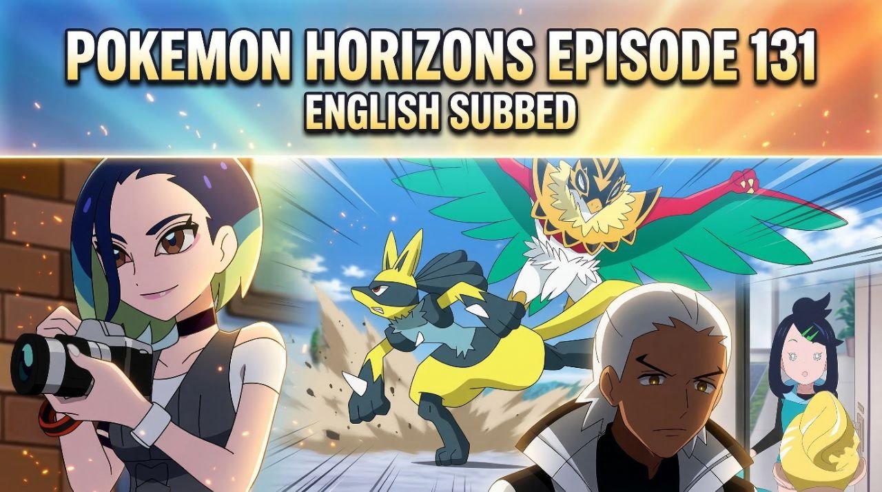 Pokémon Horizons Episode 131 English Sub - Mega Hawlucha and Z-Lucarionite Z